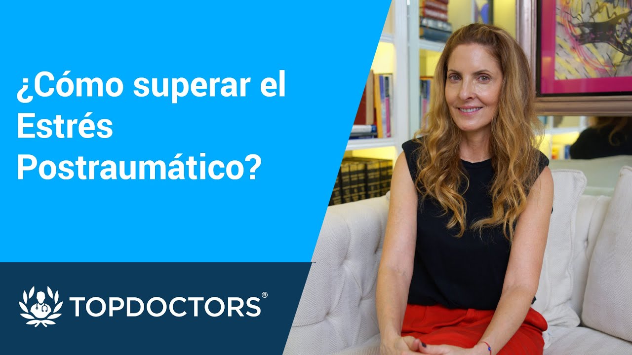 ¿Cómo superar el Estrés Postraumático?
