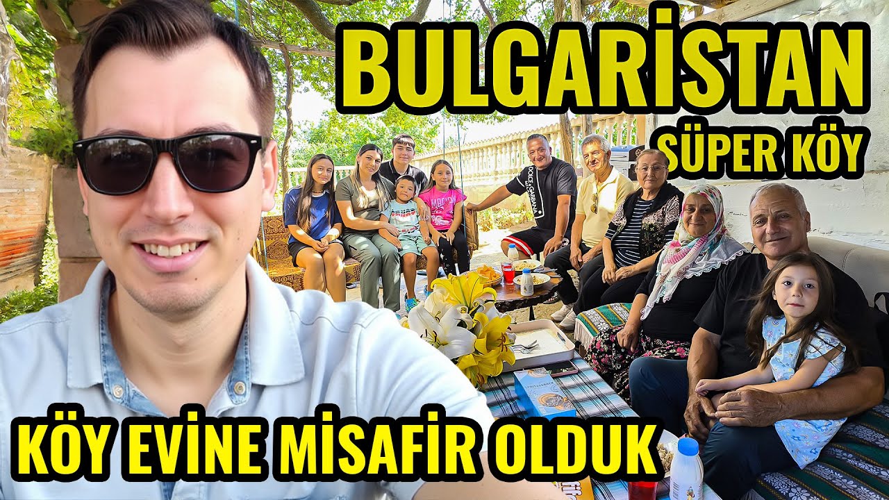 BULGARİSTAN KÖY EVİNE MİSAFİR OLDUK | SÜPER DOĞAL KÖY HAYATI | BULGARİSTAN KÖYLERİNDE YAŞAM