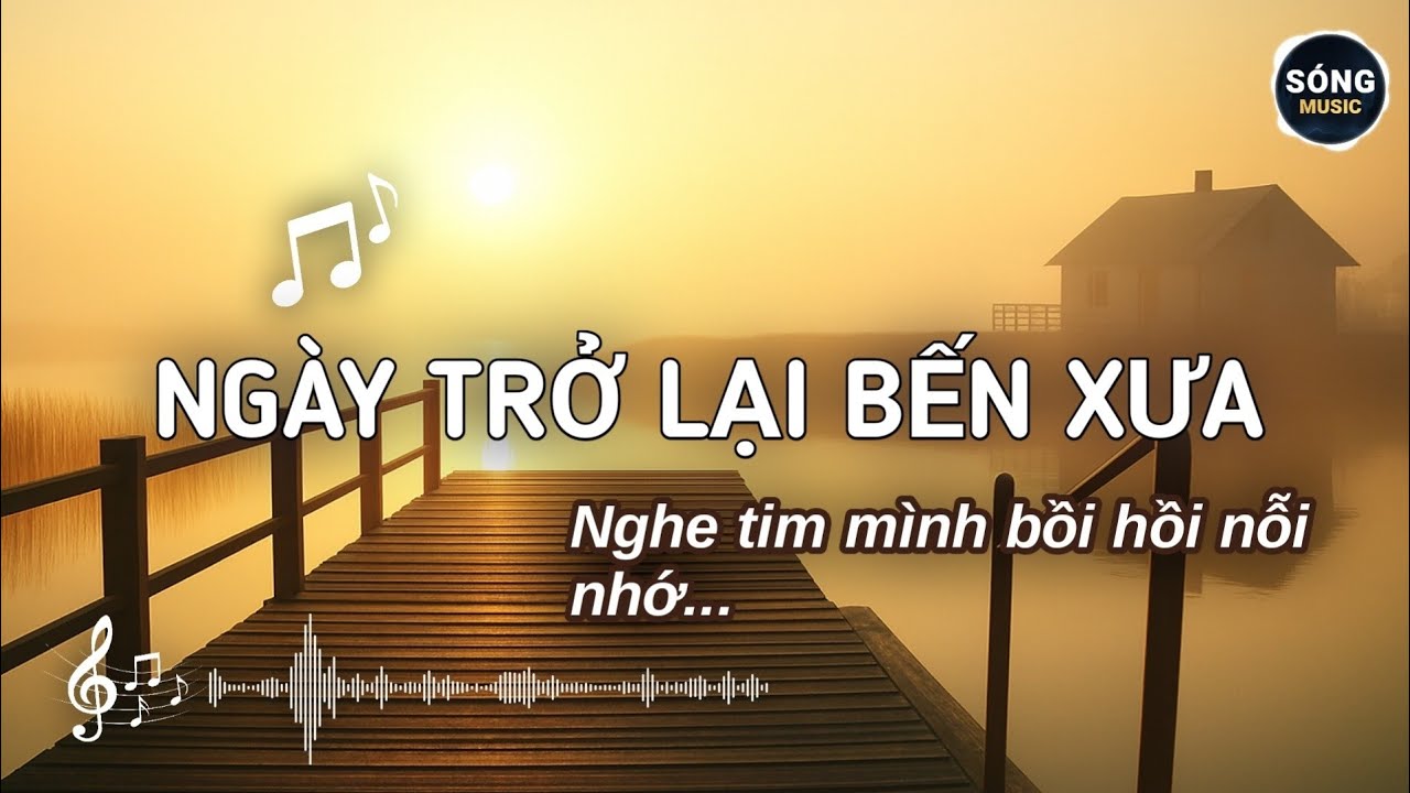 NGÀY TRỞ LẠI BẾN XƯA - Giữ trong lòng hơi thở ấm áp