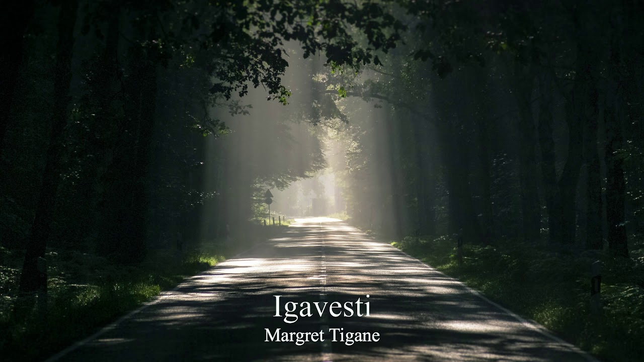 Igavesti - Margret Tigane