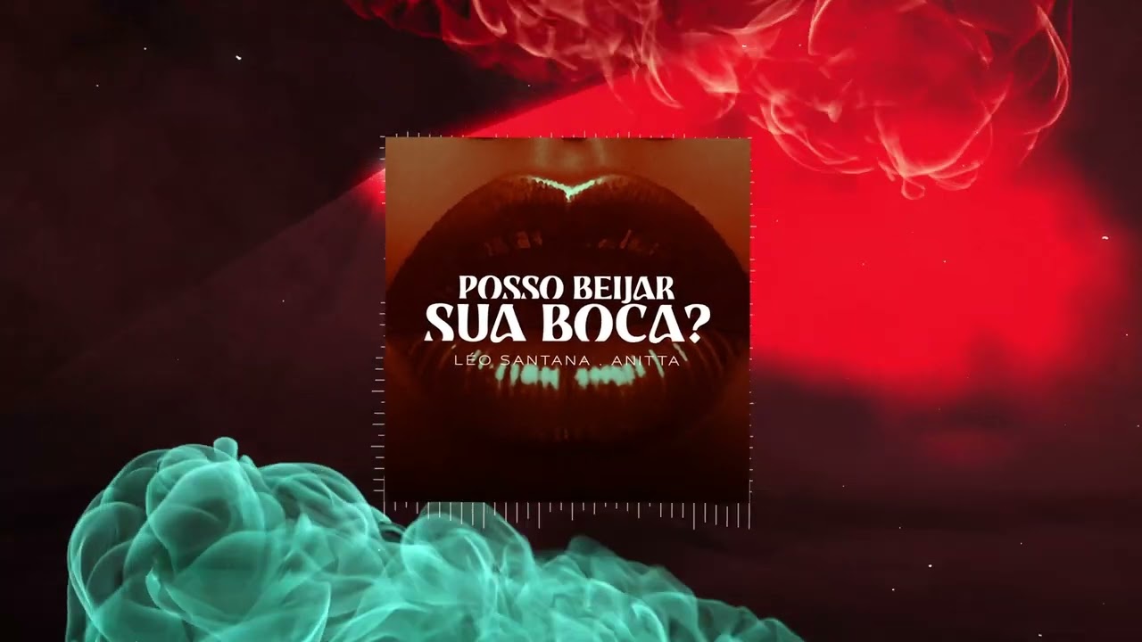 L&eacute;o Santana, Anitta - Posso Beijar Sua Boca?