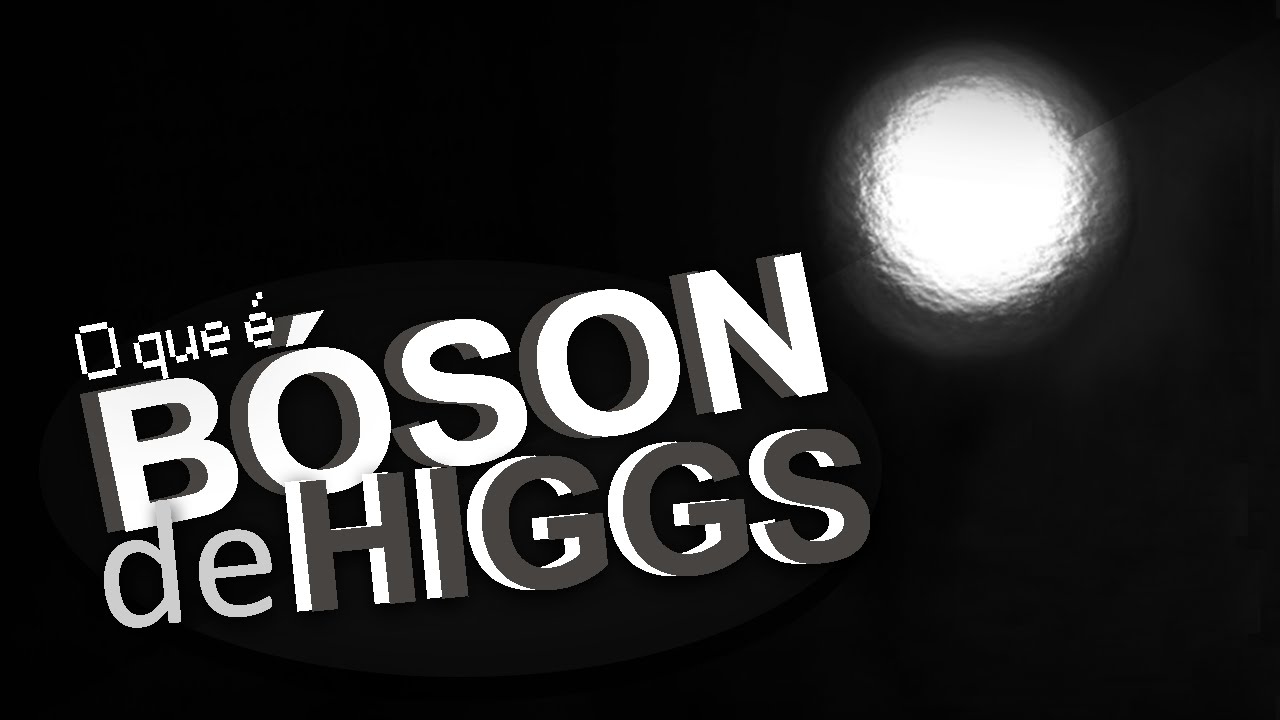 O que é o Bóson de Higgs?