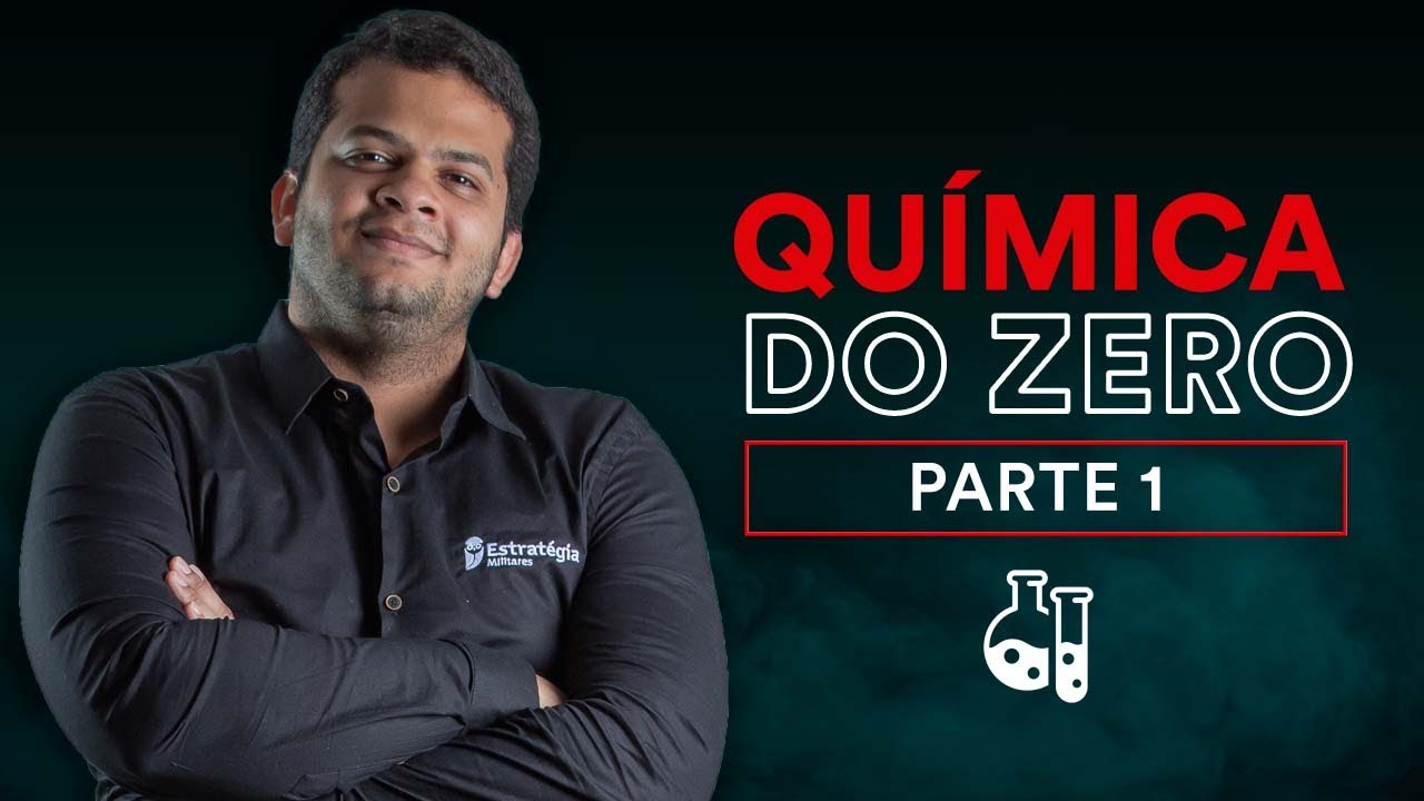 Química do Zero para Carreiras Militares - parte 1/3
