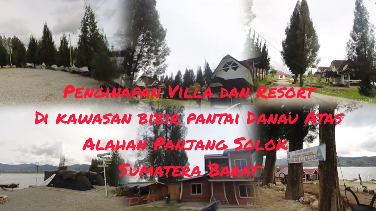 ALAHAN PANJANG SUMBAR : PENGINAPAN DAN REKREASI DI DANAU ATAS 