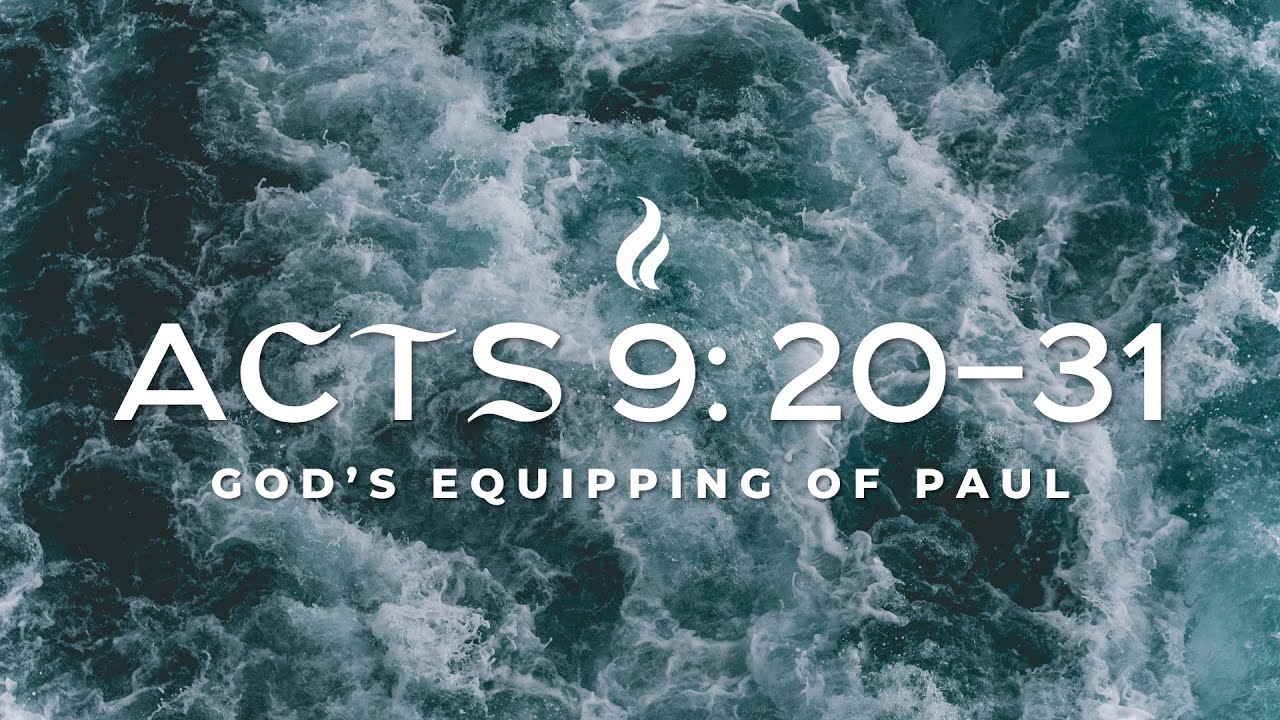 Acts 9:20-31 | God's Equipping of Paul (LIVE!) - Pastor Mark Kirk