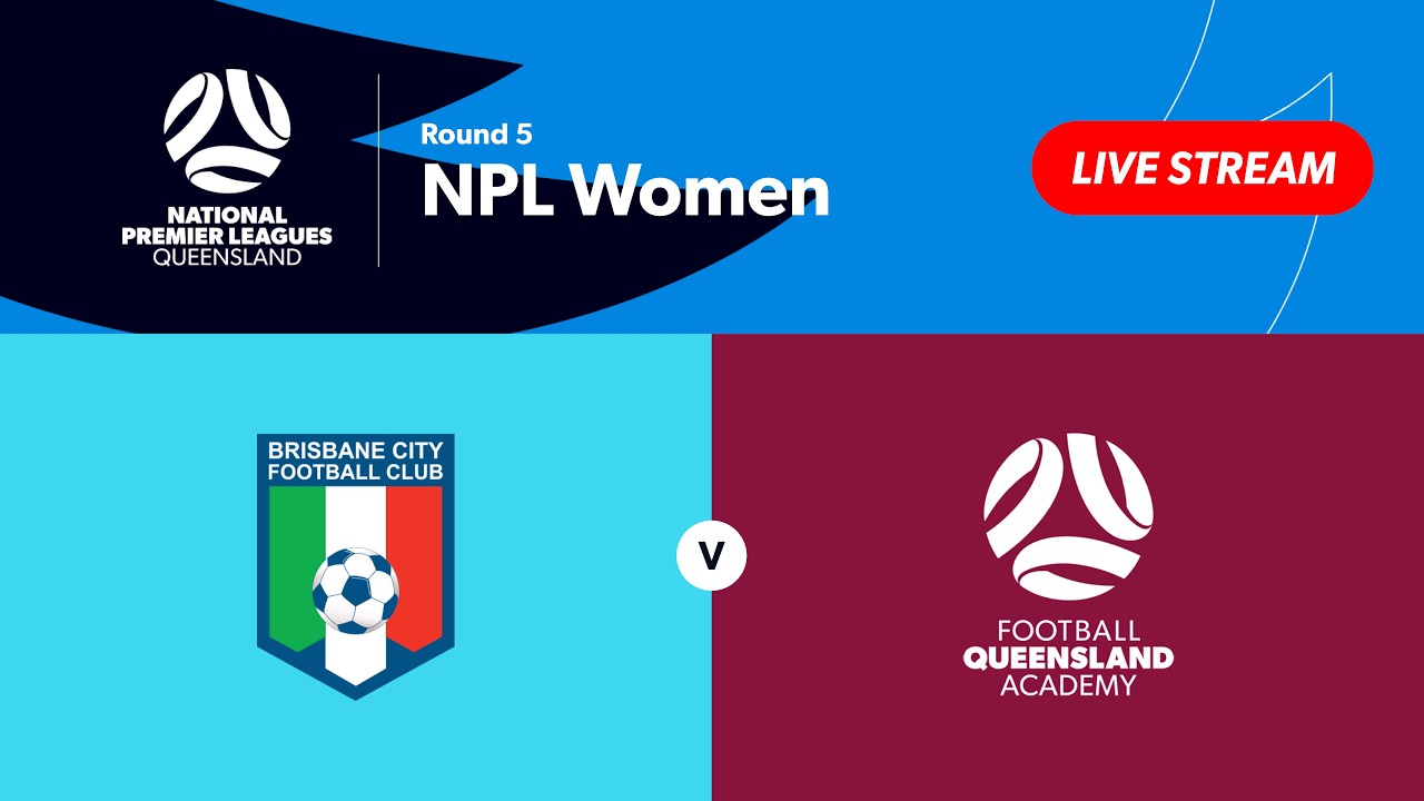 NPL Women Round 5 - Brisbane City vs. FQ Academy QAS