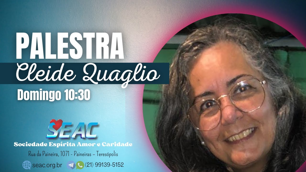Palestra com Cleide Quaglio, tema: Porque preciso de Jesus. Em 22/02/2026 às 10:30 pela SEACtere