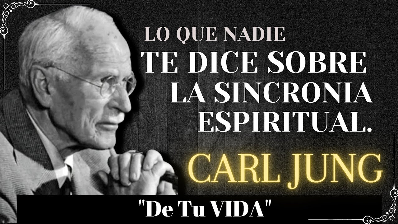 Lo Que NADIE Te DICE Sobre La SINCRONÍA Espiritual de Tu Vida _ Carl Jung