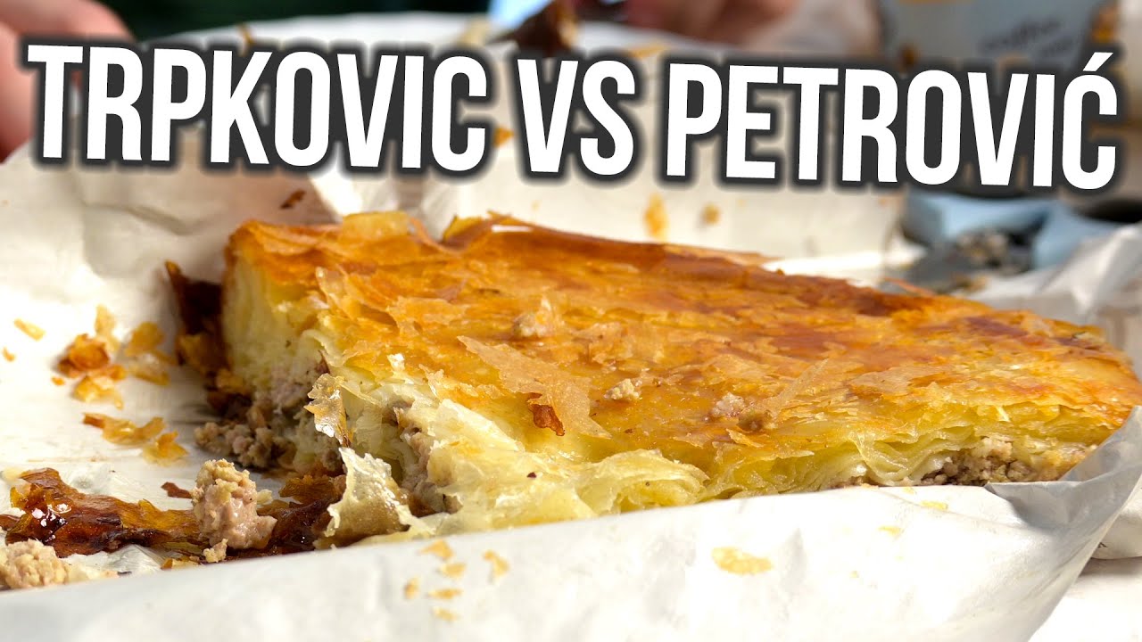 TRPKOVIĆ ILI PETROVIĆ - KO IMA NAJBOLJI BUREK U BEOGRADU?