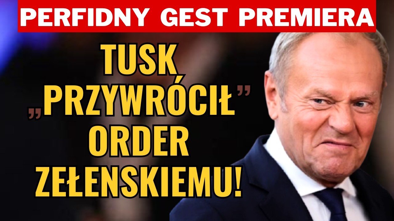 TUSK PRZYWR&Oacute;CIŁ ZEŁENSKIEMU ORDER ORŁA BIAŁEGO!!! TO HAŃBA