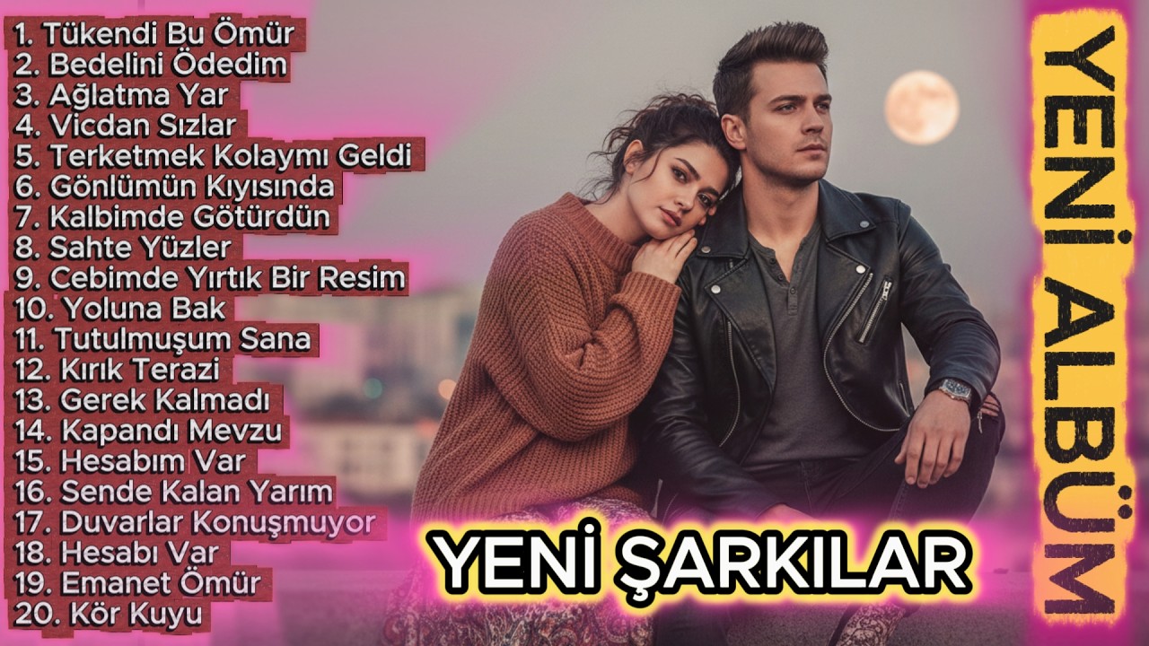 Yeni Albüm 2026  Bedelini Ödedik, Kapandı Mevzu - Playlist