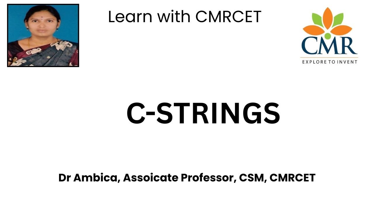 C STRINGS by Dr Ambica, Assoicate Professor, CSM, CMRCET