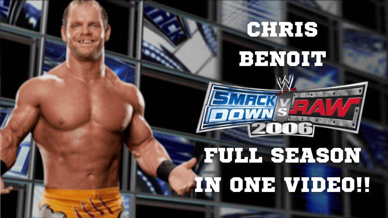 Chris Benoit FULL WWE SmackDown! vs. Raw 2006 Season Mode in ONE VIDEO!!