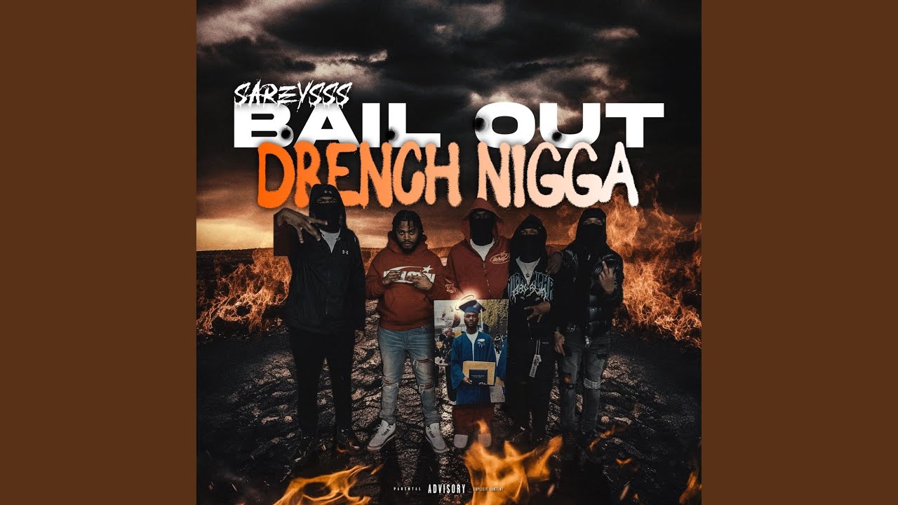 SareYSS (Bail Out Drench Nigga)