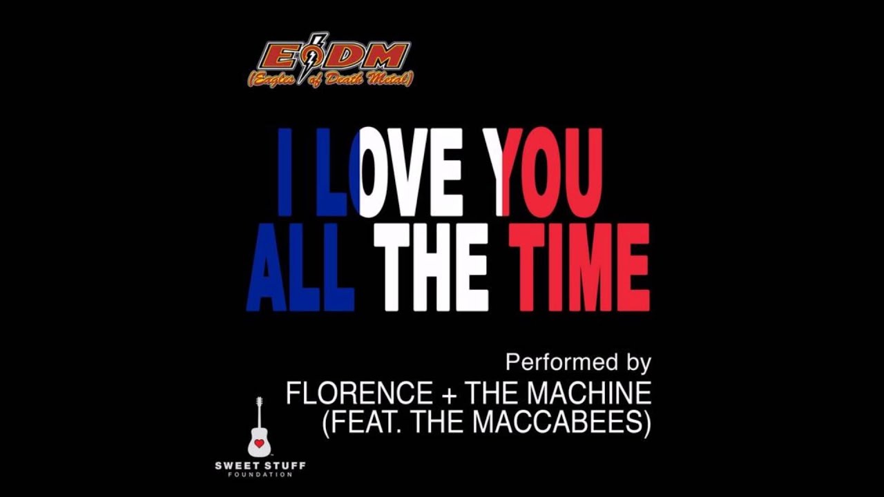 I Love You All the Time - Florence + the Machine ft. the Maccabees (Eagles of Death Metal Cover)