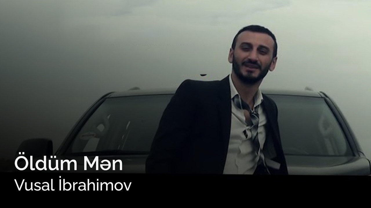 Vusal Ibrahimov - Oldum Men 2018 (Official Clip)