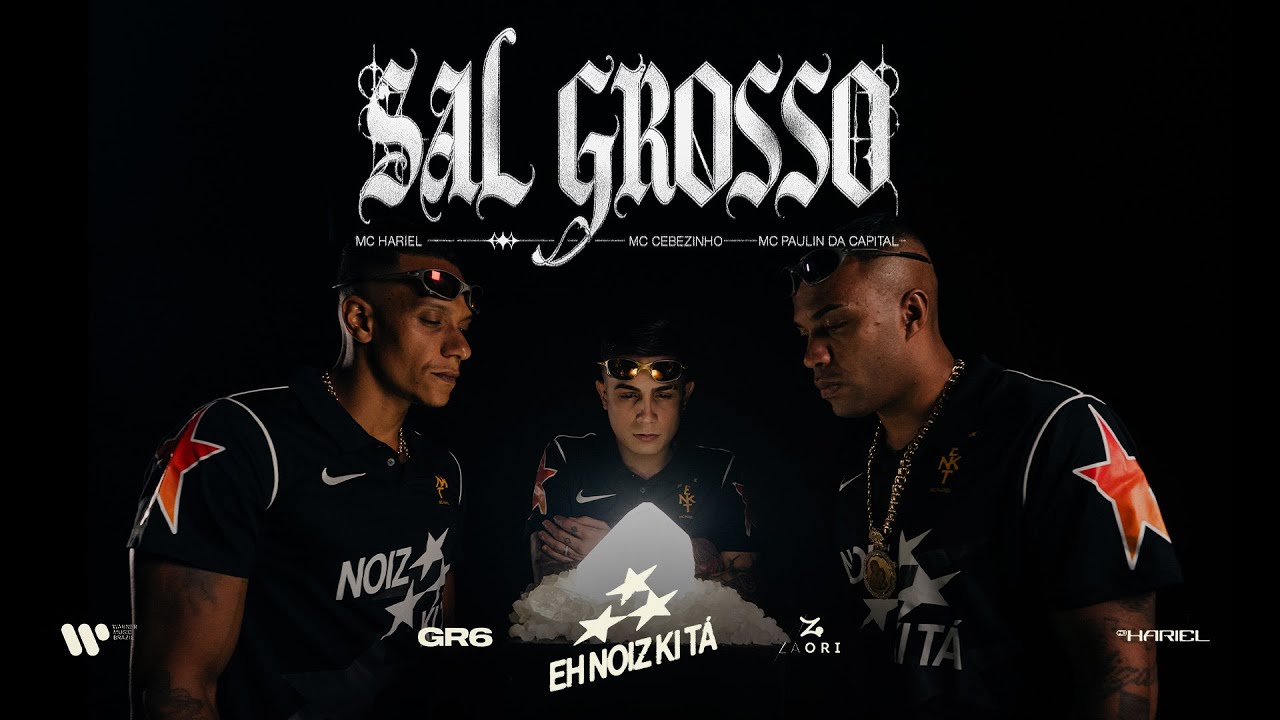 MC Hariel, MC Cebezinho, MC Paulin da Capital - Sal Grosso (Videoclipe Oficial)