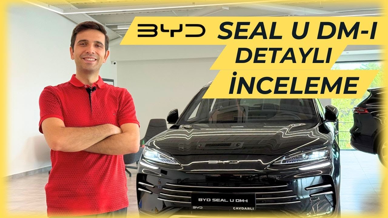 Yılın Otomobili! BYD Seal U DM-I Detaylı İnceleme