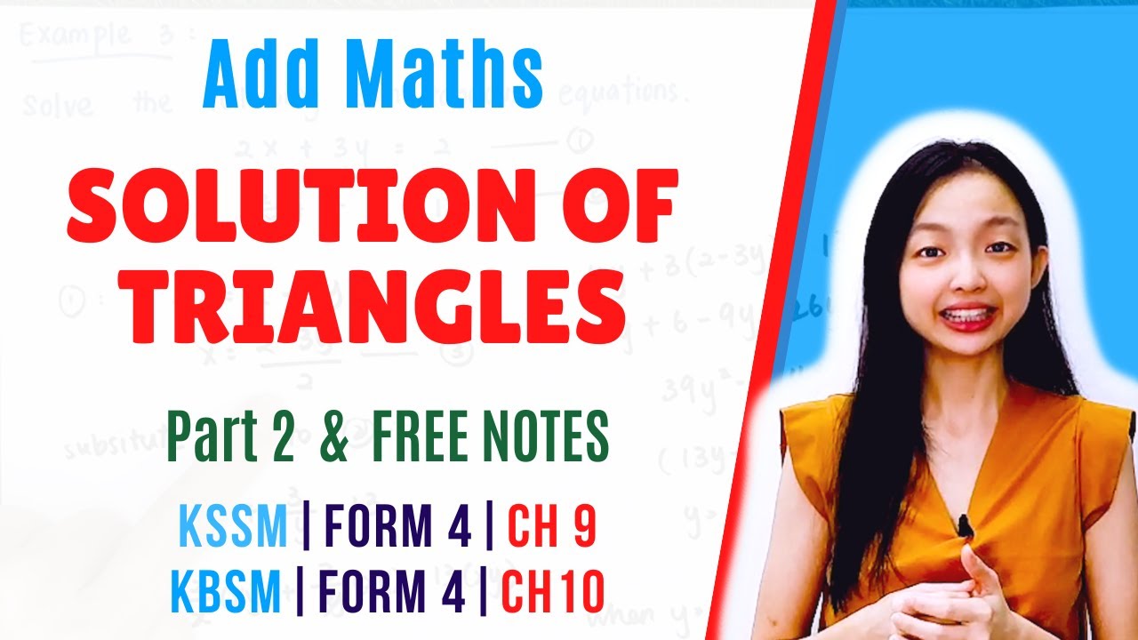中文讲解 KSSM | Form 4 Add Maths Chapter 9 : Solution of Triangles 【Part 2】/  KBSM Form 4 - Chapter 10