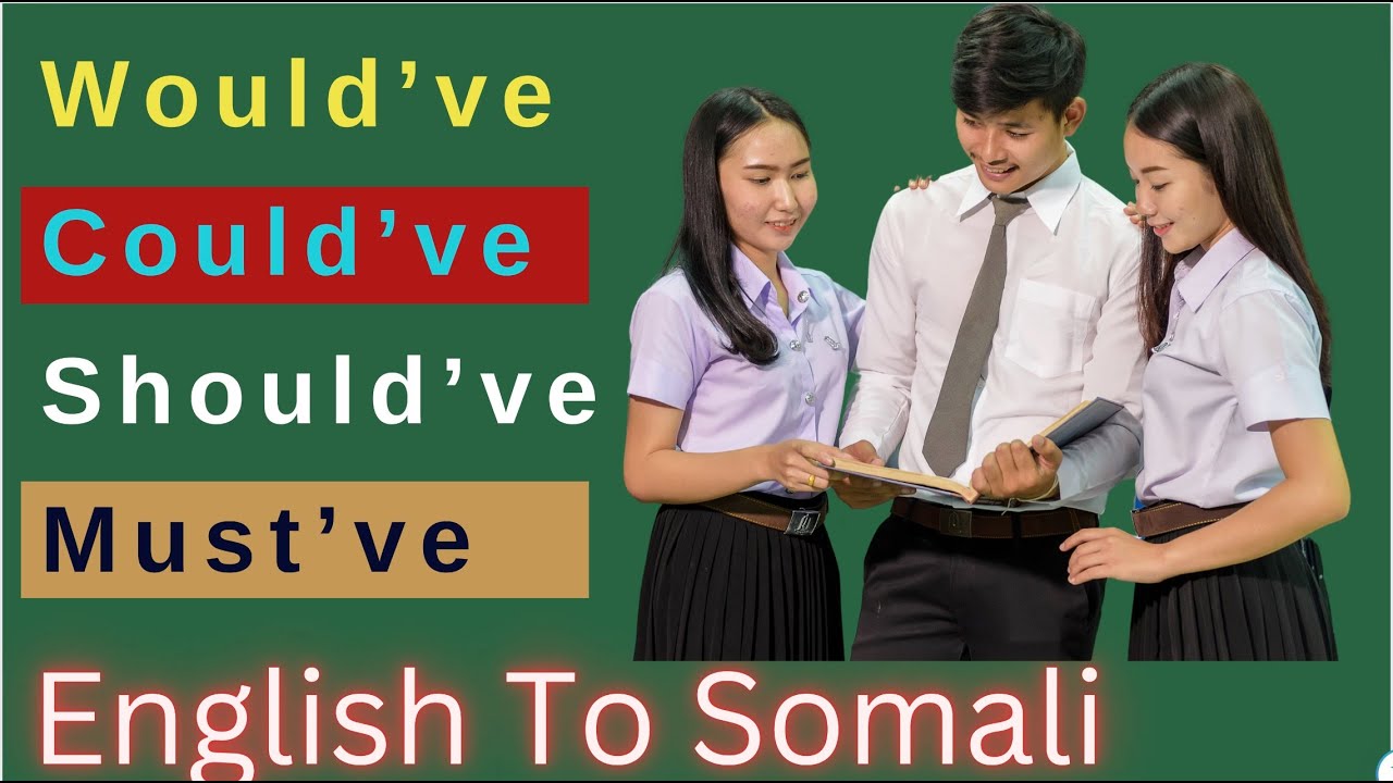 would've, could've, should've English to somali