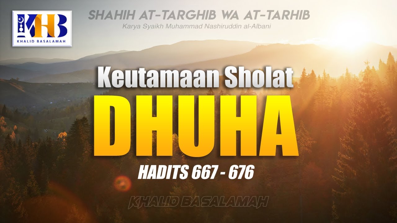 Shahih At-Targhib wa At-Tarhib - Keutamaan Sholat Dhuha (Hadits 667-676)