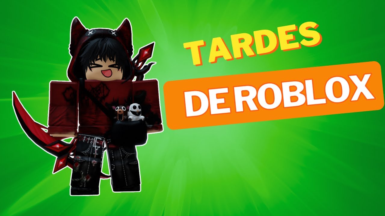 TARDES DE ROBLOX