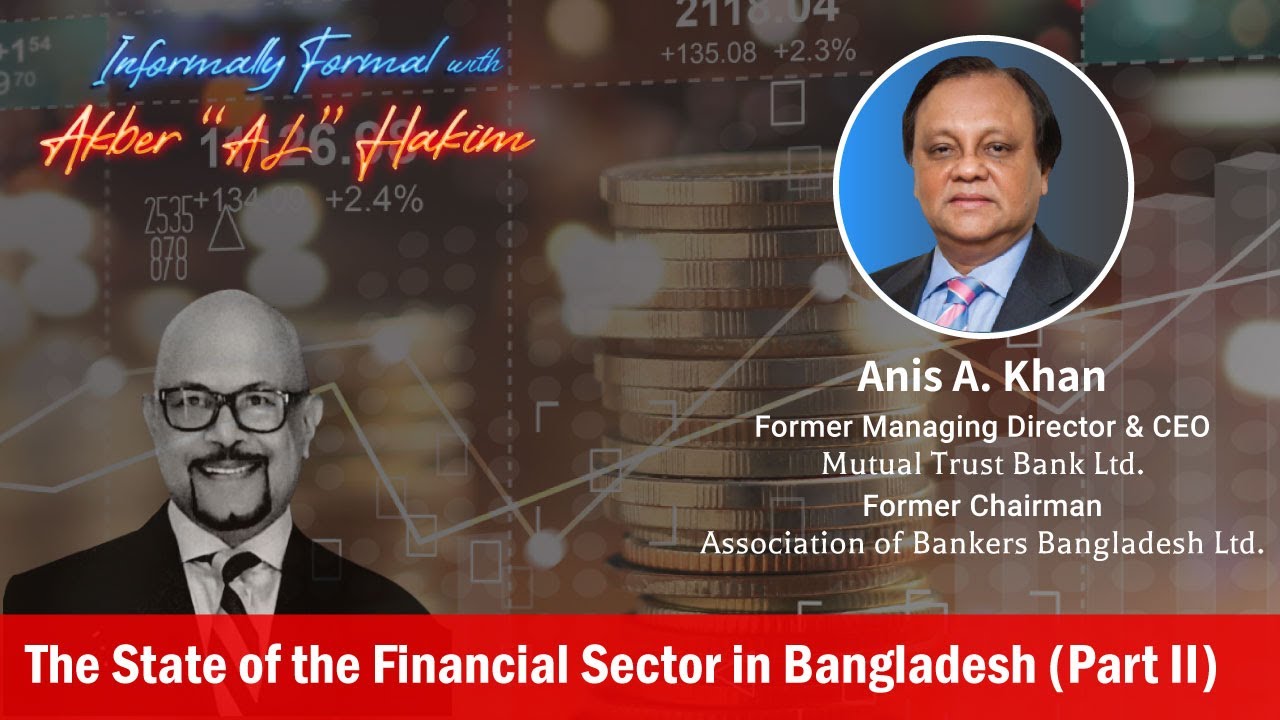 The State of the Financial Sector in Bangladesh (Part II)