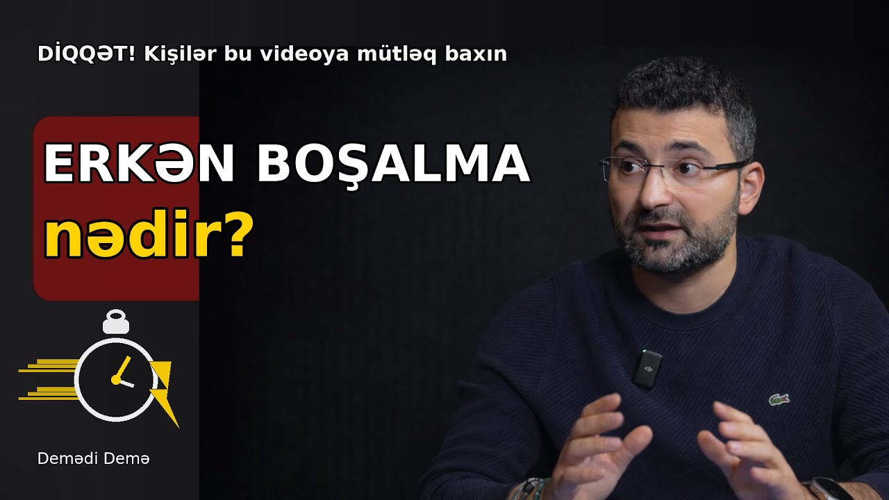 DİQQƏT! Kişilər bu videoya mütləq baxın — ERKƏN BOŞALMA NİYƏ OLUR?