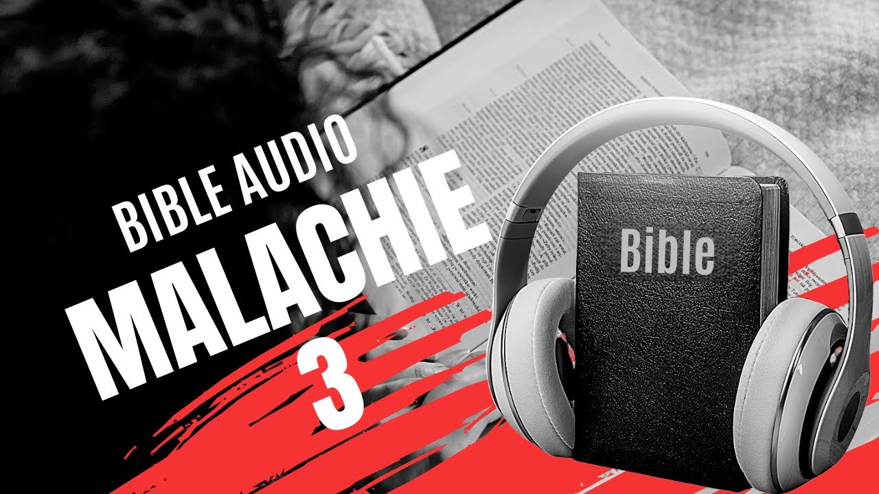 MALACHIE 3 | LA BIBLE AUDIO avec textes