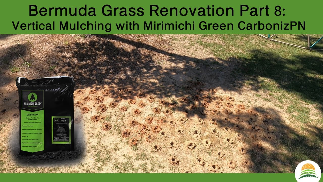 Vertical Mulching with Mirimichi Green CarbonizPN (S1E8)
