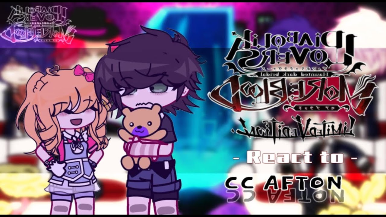 ‘ Diabolik Lovers react to M!Y/n as CC Afton ‹FNAF›. ★: ′
