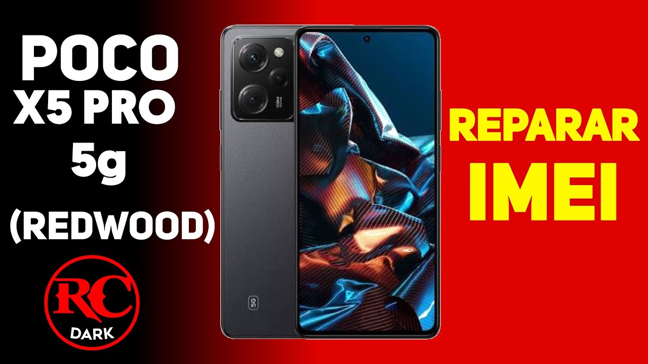 ✅REPARAR IMEI POCO X5 PRO 5g (Redwood)