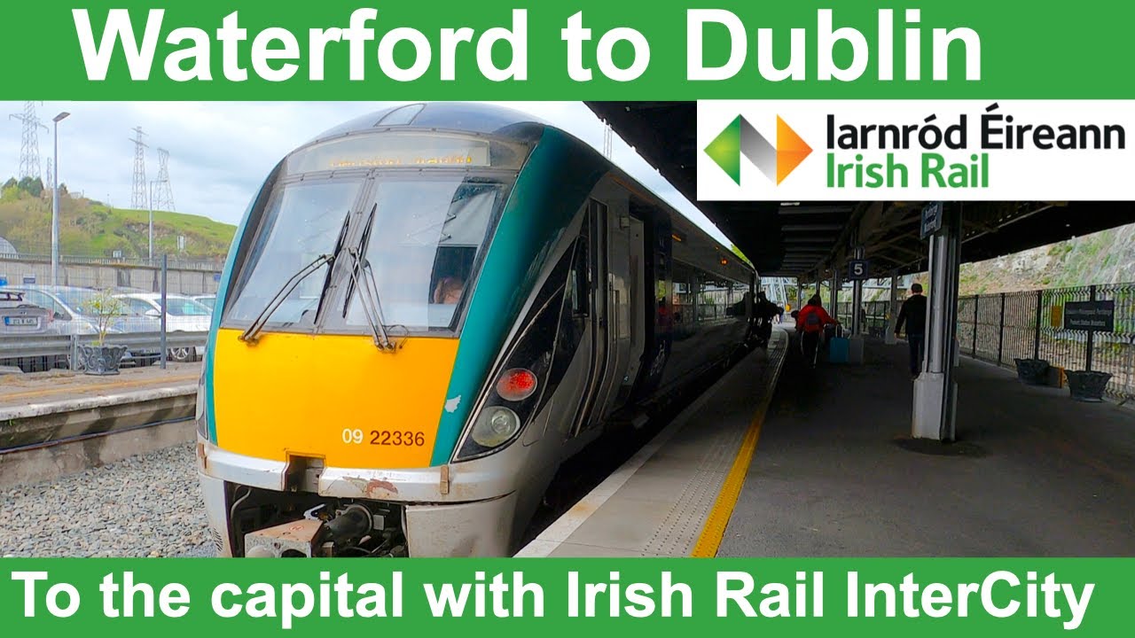 Уотерфорд – Дублин | В столицу с Irish Rail InterCity