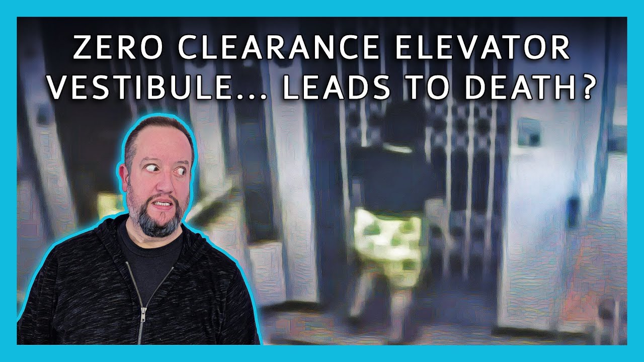 Zero Clearance Elevator Vestibule Entrapment Leads to... Death??
