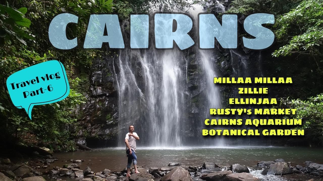 Cairns | Part 6/6 | Waterfall circuit | Rusty's Market | Aquarium | 2021 | Australia | Vlog
