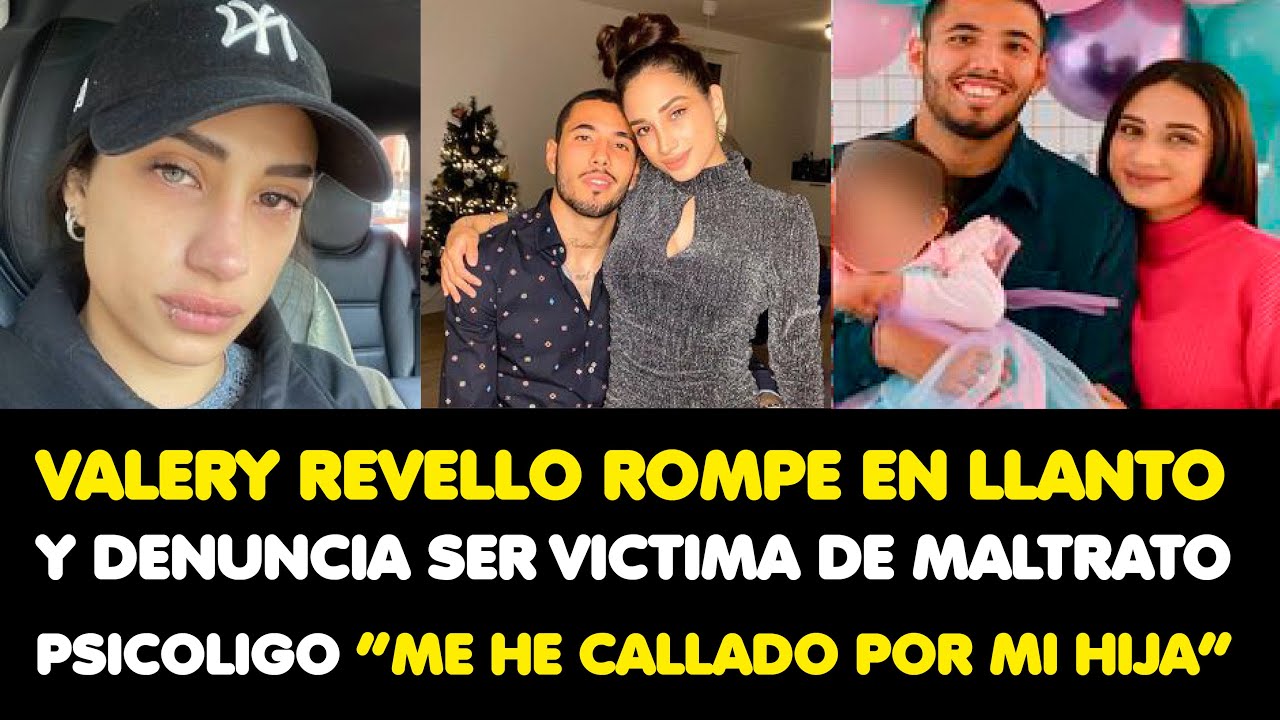 VALERY REVELLO ROMPE EN LLANTO Y DENUNCIA SER VICTIMA DE MALTR4T0 PSIC0LOGIC0“ME CALLO POR MI HIJA”