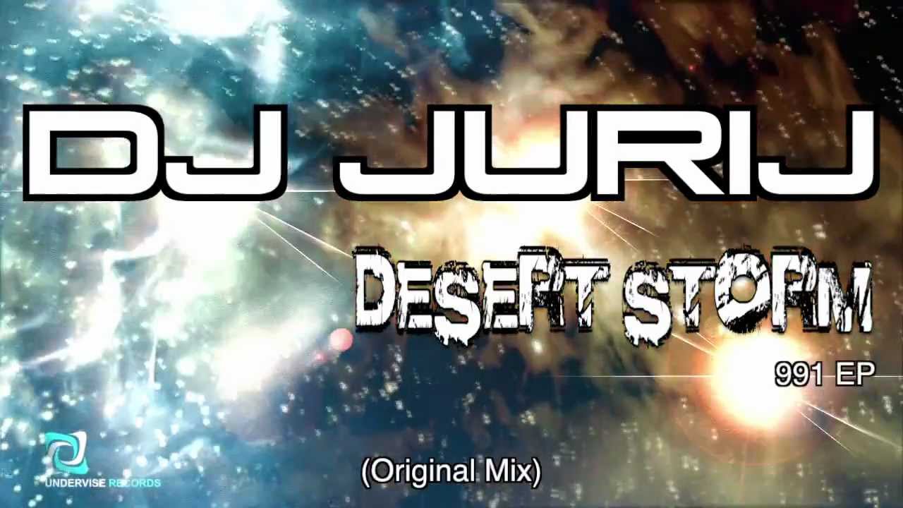 DJ Jurij - Desert Storm (Original Mix)