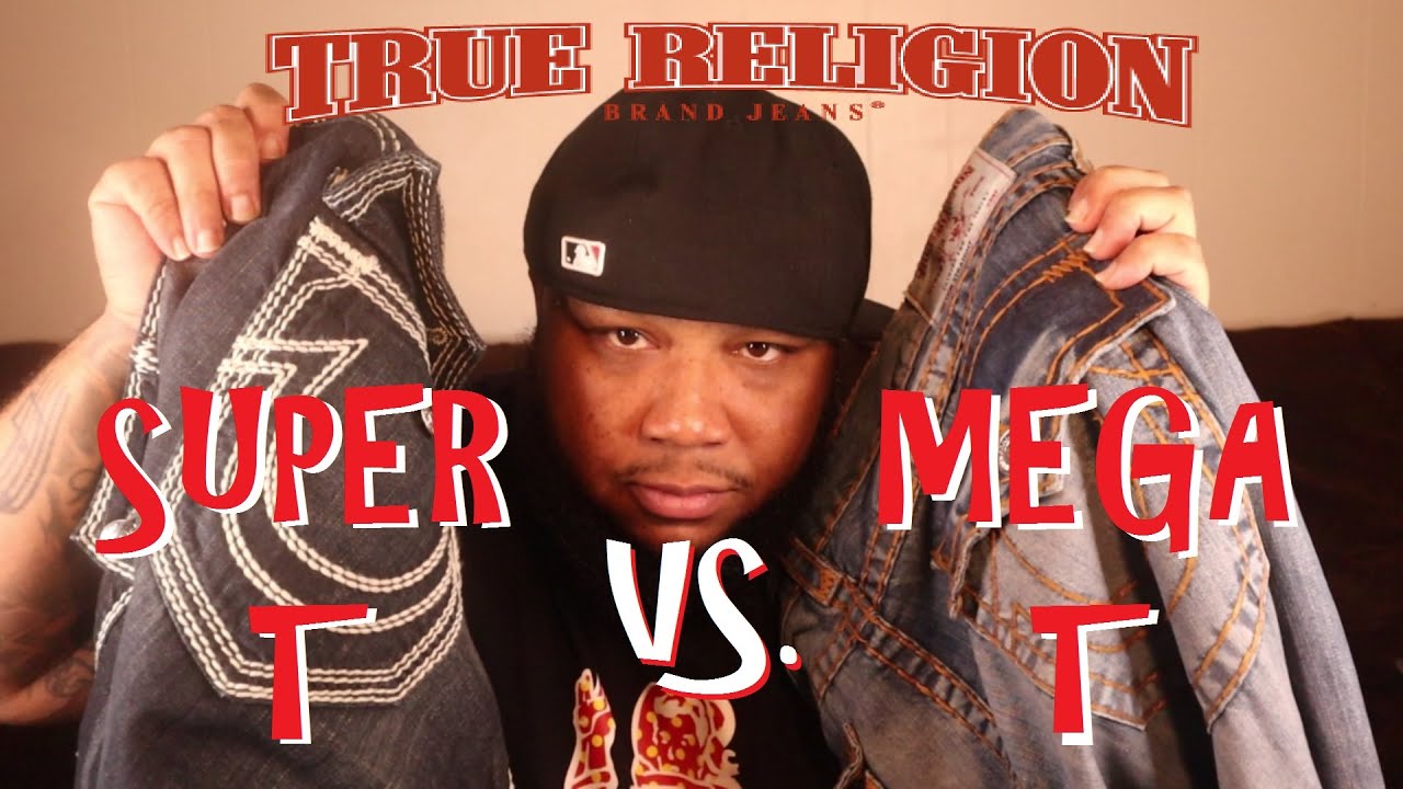 TRUE RELIGION SUPER T VS MEGA T