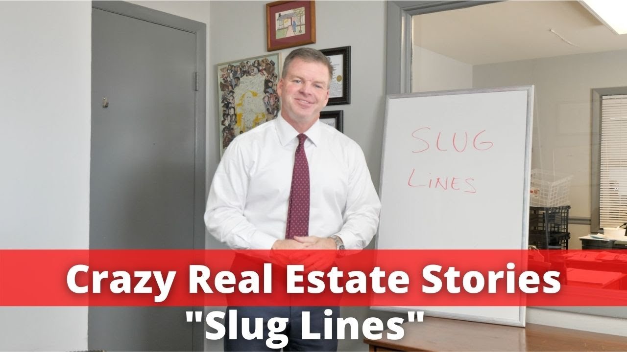 Crazy Real Estate Stories | Slug Lines