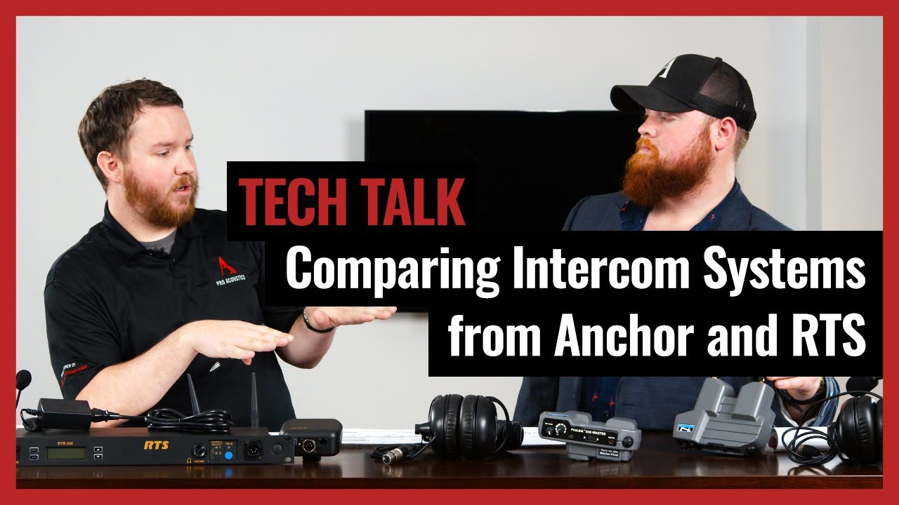 Comparing Intercom Systems from Anchor and RTS on Pro Acoustics Tech Talk Ep. 35