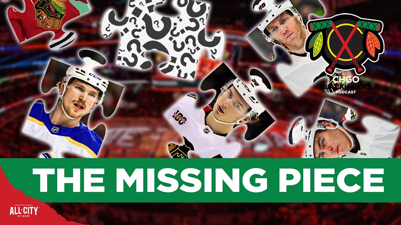 THE MISSING PIECE: What Is the Chicago Blackhawks Final Step in the Rebuild? | CHGO Blackhawks