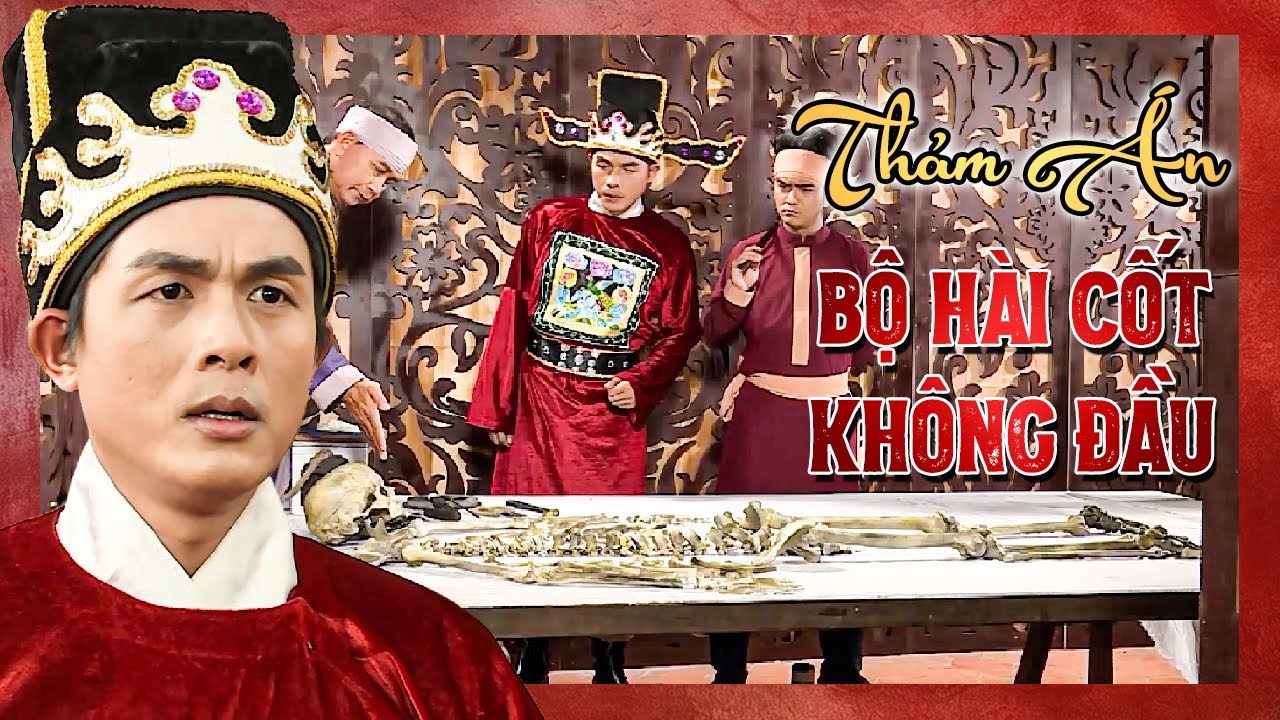 THẢM ÁN BỘ HÀI CỐT KHÔNG ĐẦU - TRẦN TRUNG KỲ ÁN | Phim cổ tích PHÁ ÁN HAY | Phim cổ tích THVL