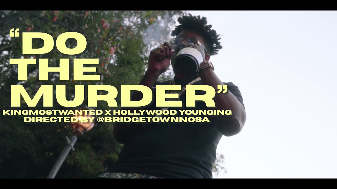 Hollywood Younging x KINGMOSTWANTED - Do The Murder (Music Video)