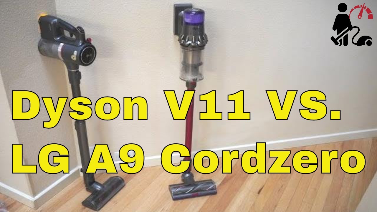 Dyson V11 VS LG A9 Cordzero Vacuum Comparison Review
