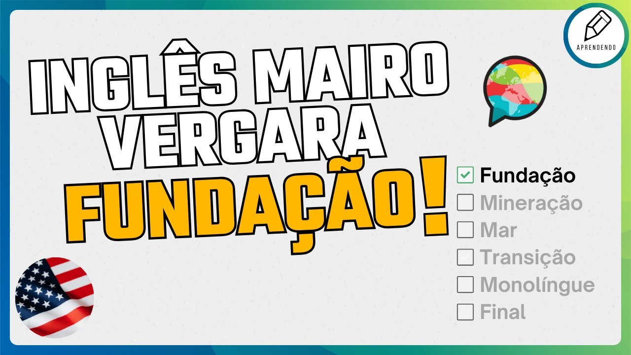 Término da FUNDAÇÃO | CURSO DE INGLÊS MAIRO VERGARA | 45 dias de estudo