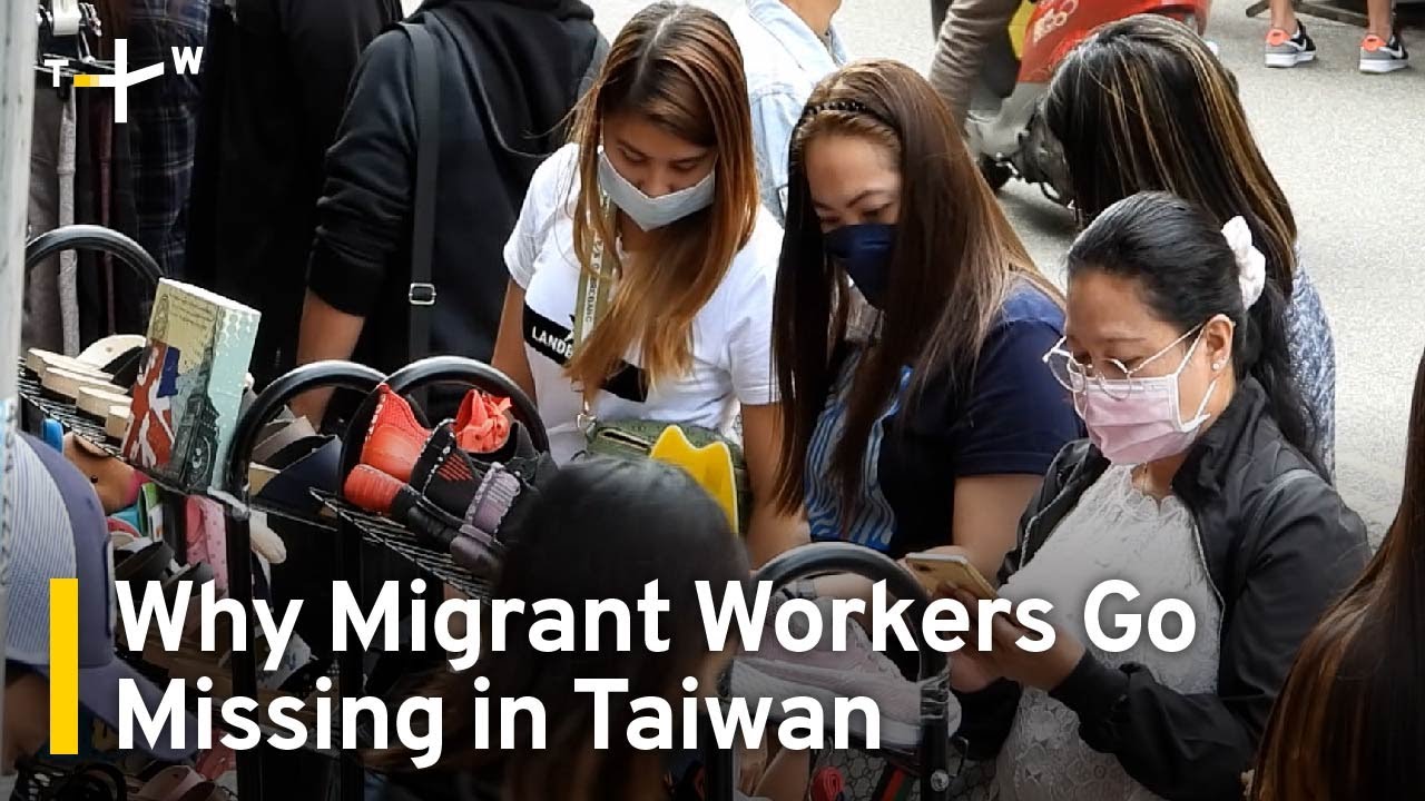 Missing Migrant Workers Reveal Problems With Labor Conditions: Analysis | TaiwanPlus News