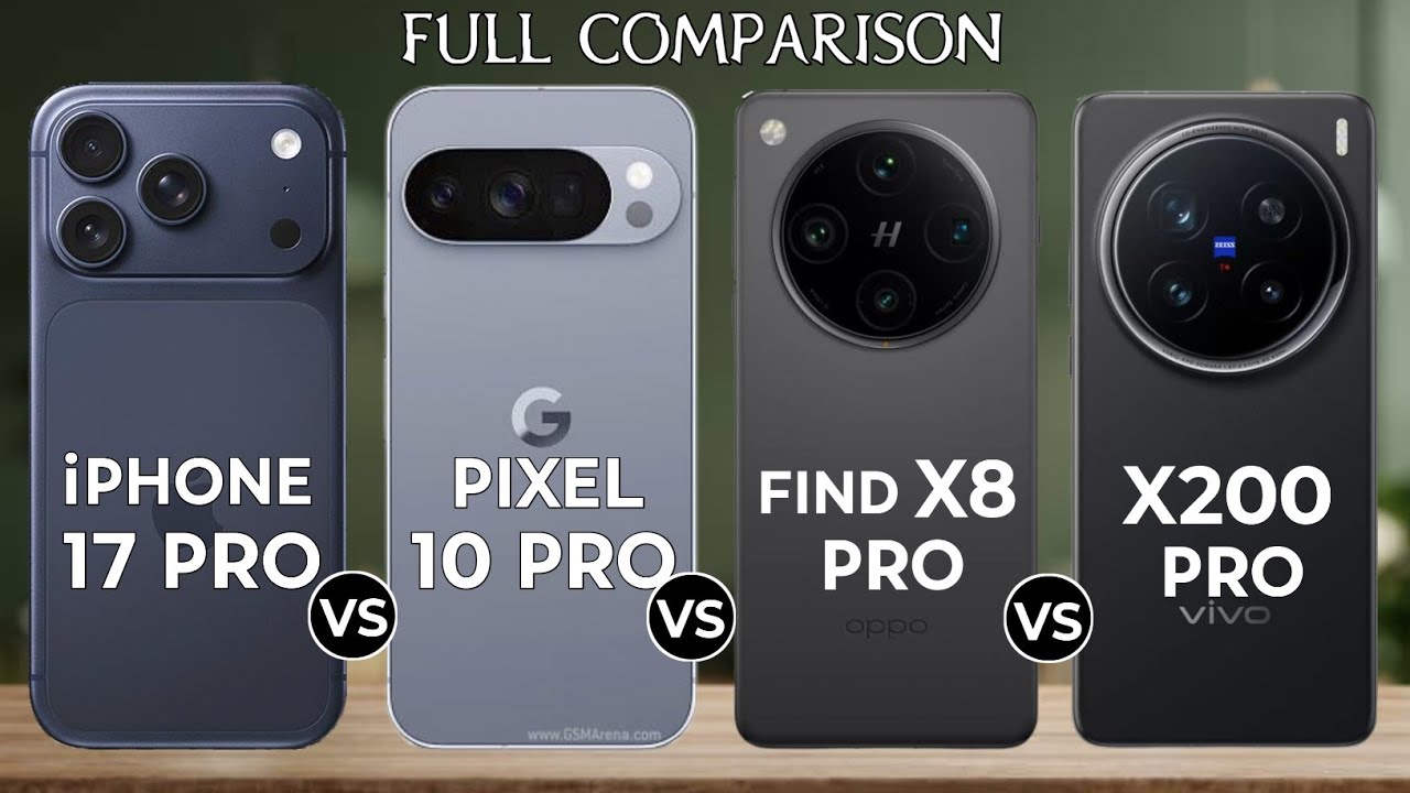 iphone 17 pro vs oppo find x8 pro vs pixel 10 pro vs vivo x200 pro