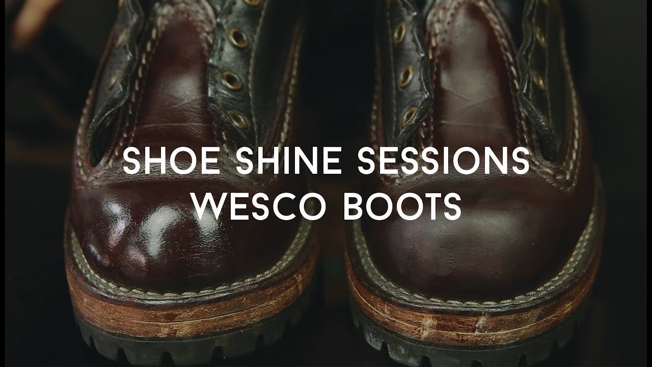 Shoe Shine Sessions -  Wesco Boots - Mason and Smith