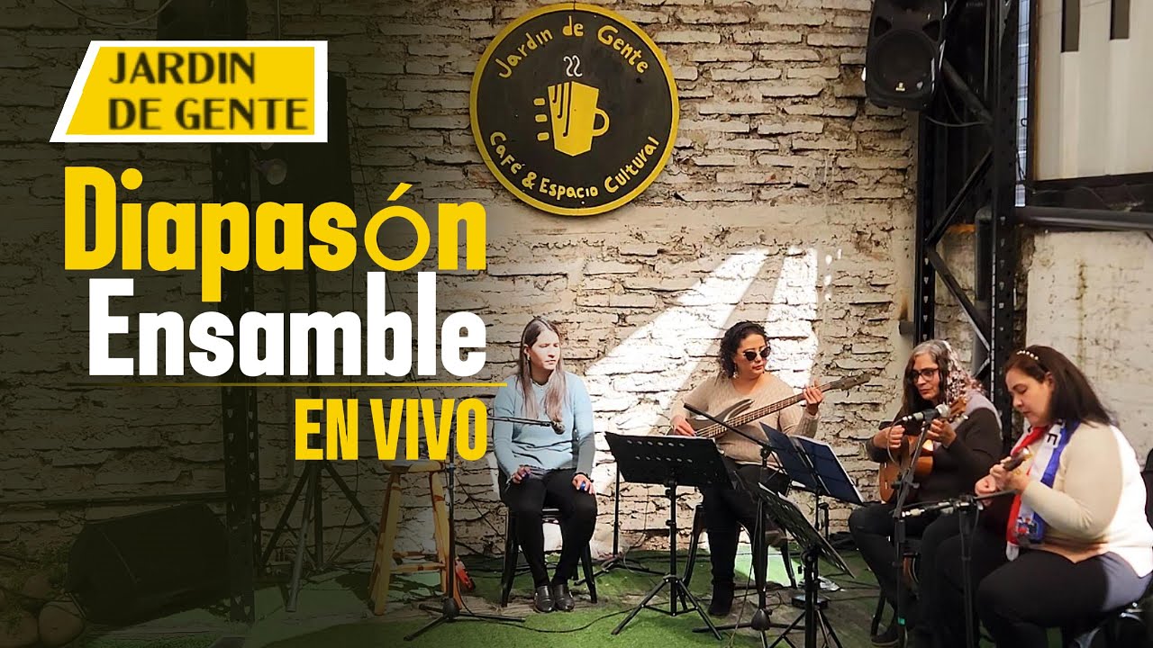 Diapasón Ensamble   Jardin de Gente EN VIVO