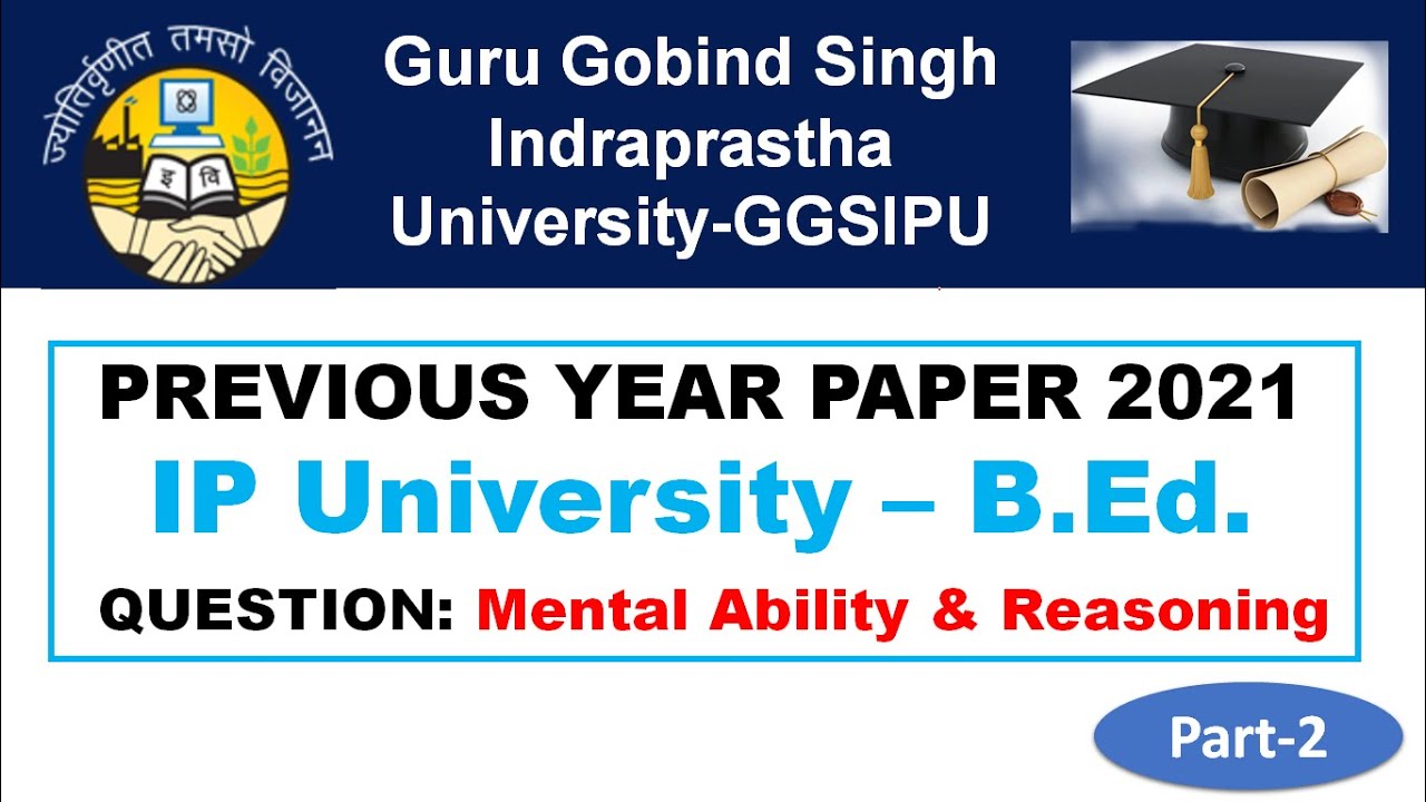 IPU B.Ed. Previous Year Paper Solved 2021 Part-2 Reasoning ll IP B.Ed.2022 ll GGSIPU l IP University